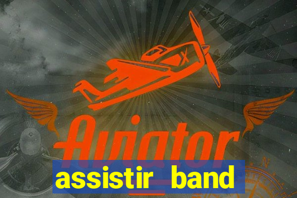 assistir band sports gratis